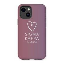 Load image into Gallery viewer, Sigma Kappa Live With Heart Gradient Tough Phone Case