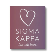 Load image into Gallery viewer, Sigma Kappa Live With Heart Gradient Canvas