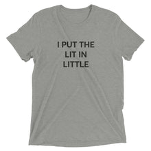 Load image into Gallery viewer, I Put The Lit In Little Shirt - Sorority Lil Shirt - Light Grey