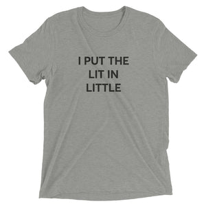 I Put The Lit In Little Shirt - Sorority Lil Shirt - Light Grey